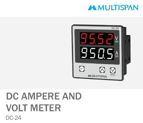 DC-24 DIGITAL DC AMP & VOLT METER 72 X 72 X 45 MULTISPAN